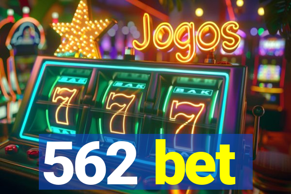 562 bet